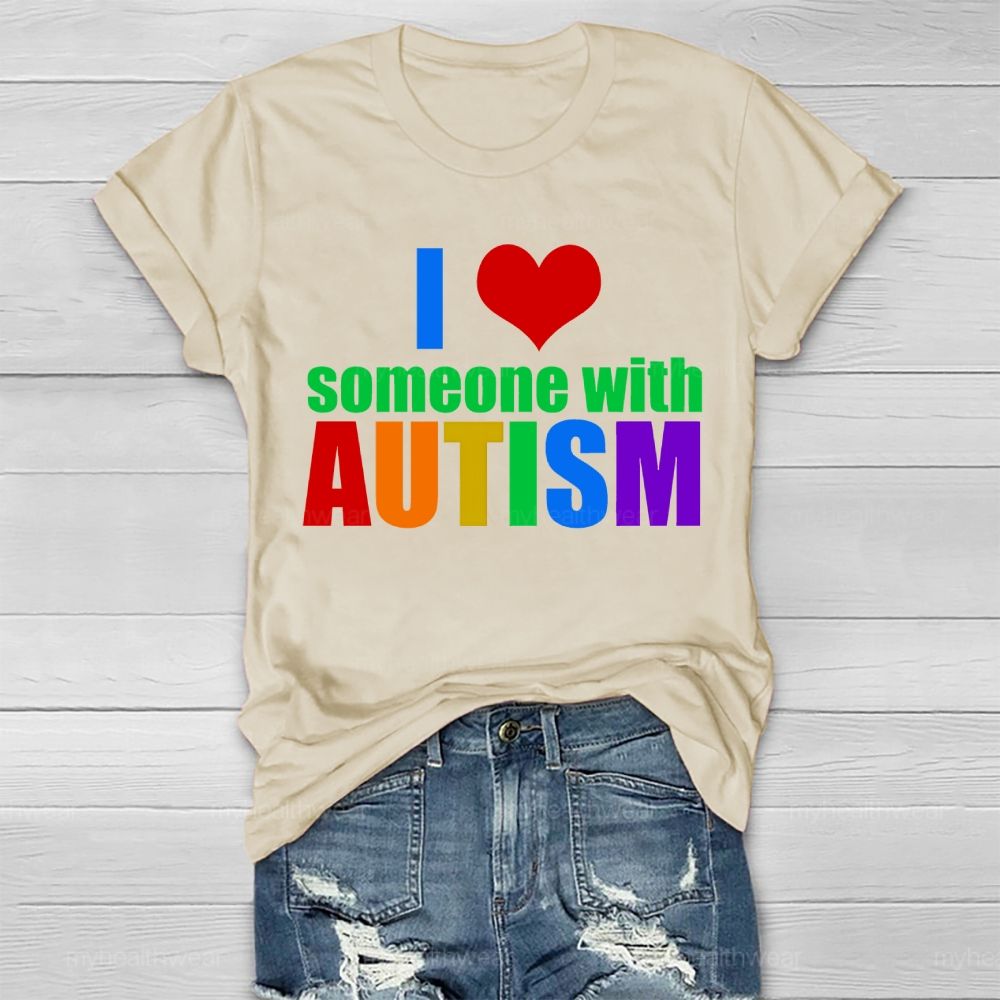 I Love Someone With Autism Colorful Letters Heart Healthwear T-shirt