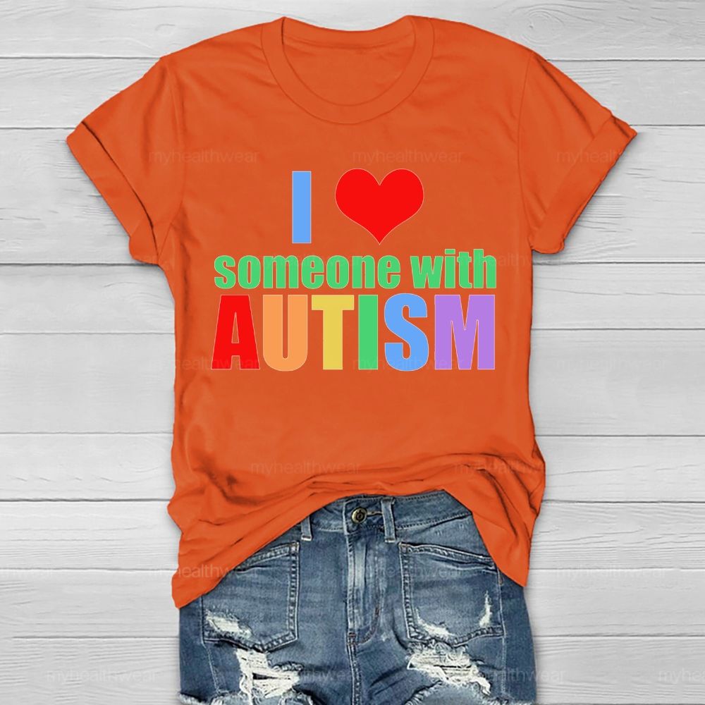 I Love Someone With Autism Colorful Letters Heart Healthwear T-shirt