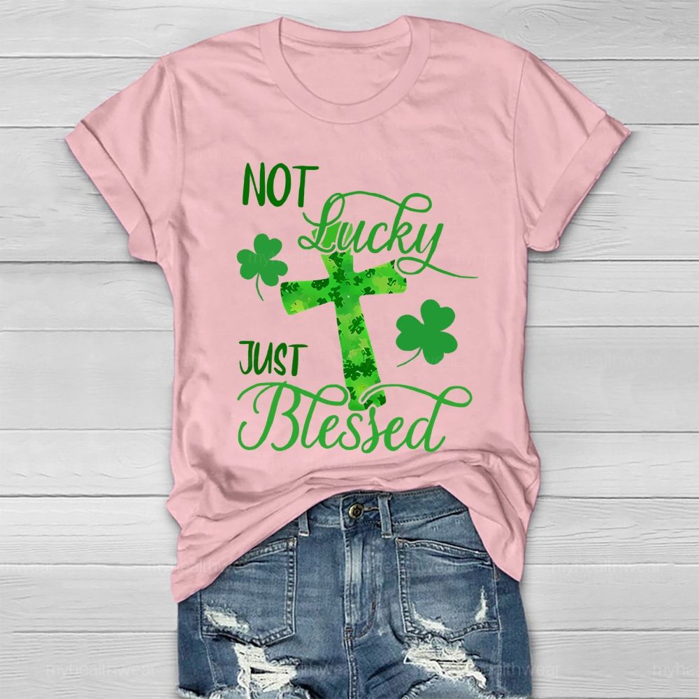 Not Lucky Just Blessed Clover Cross Healthwear T-shirt