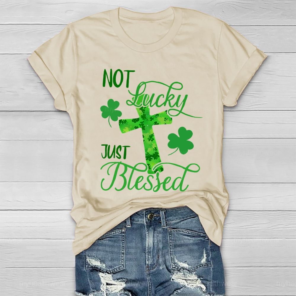 Not Lucky Just Blessed Clover Cross Healthwear T-shirt