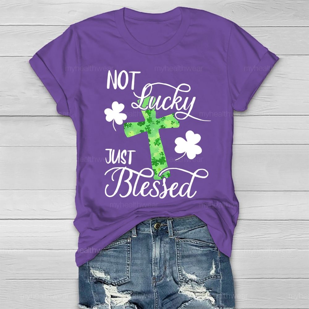 Not Lucky Just Blessed Clover Cross Healthwear T-shirt