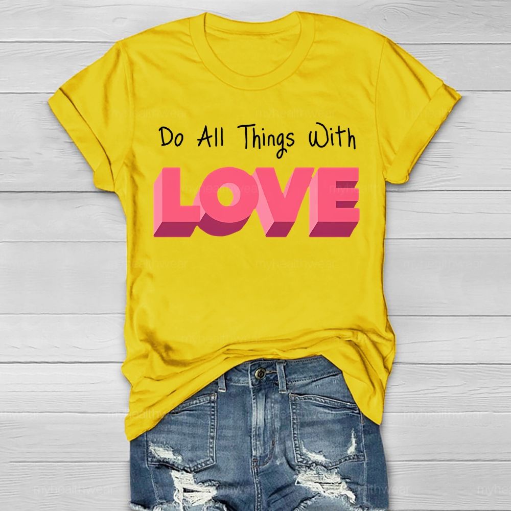 Do All Things With Love Healthwear T-shirt