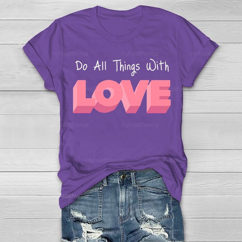 Do All Things With Love Healthwear T-shirt