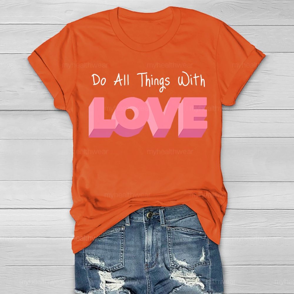 Do All Things With Love Healthwear T-shirt