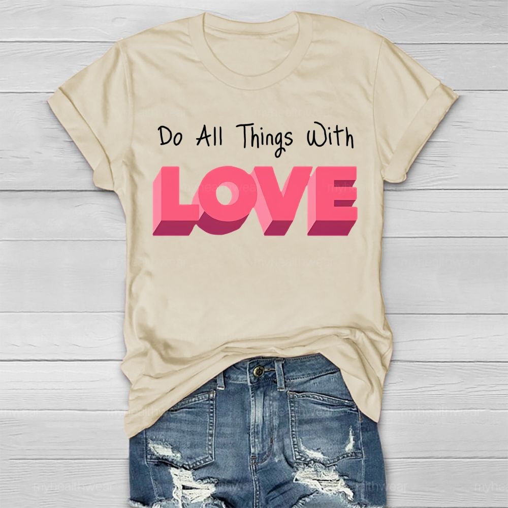 Do All Things With Love Healthwear T-shirt