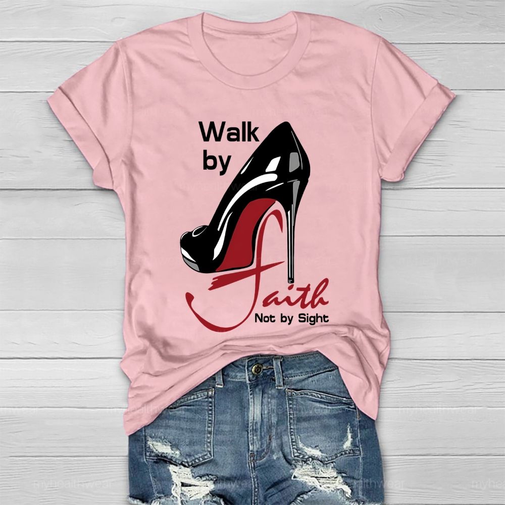 Walk By Faith Not By Sight Healthwear T-shirt