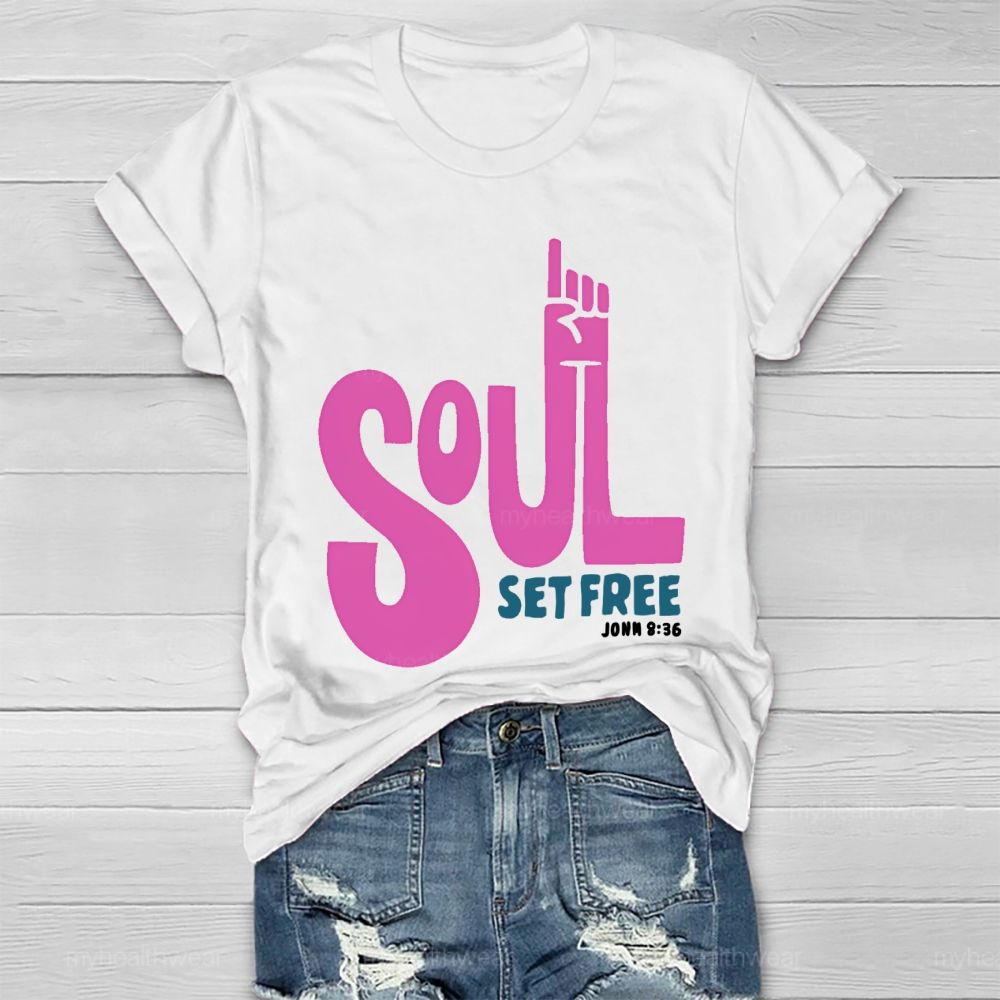 Soul Set Free Healthwear T-shirt