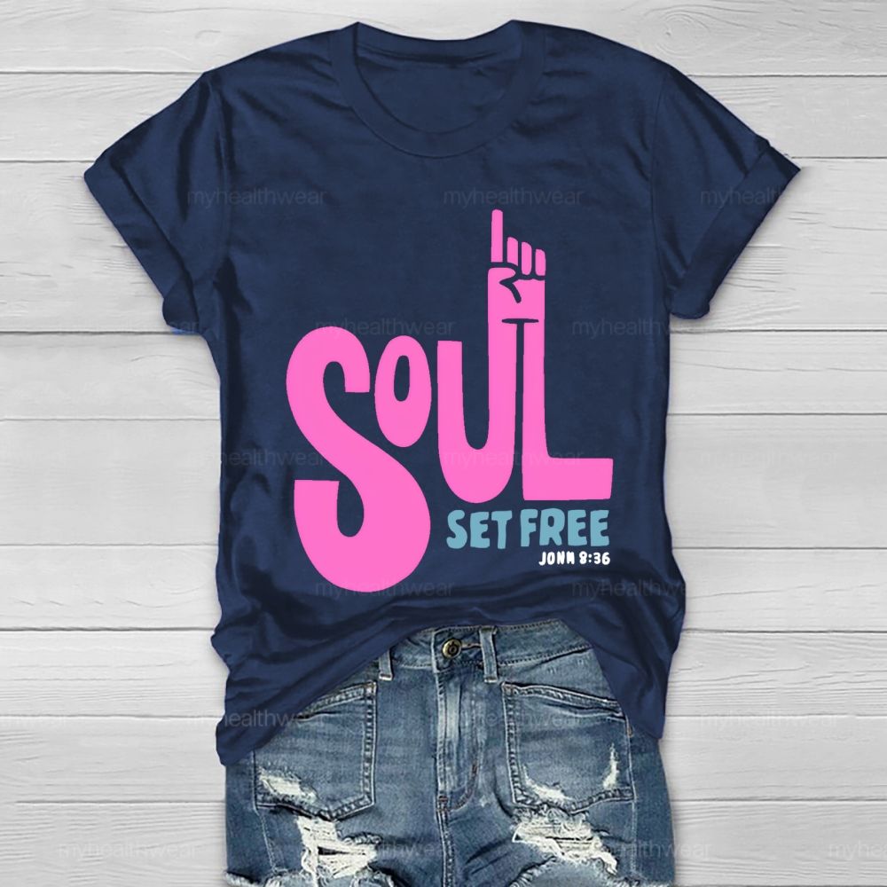 Soul Set Free Healthwear T-shirt
