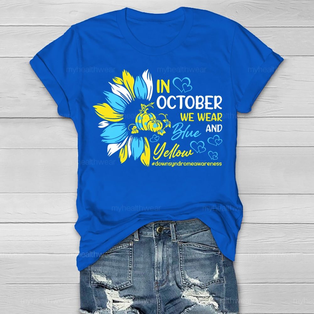 In October We Wear Yellow And Blue Down Syndrome Awareness Healthwear T-shirt