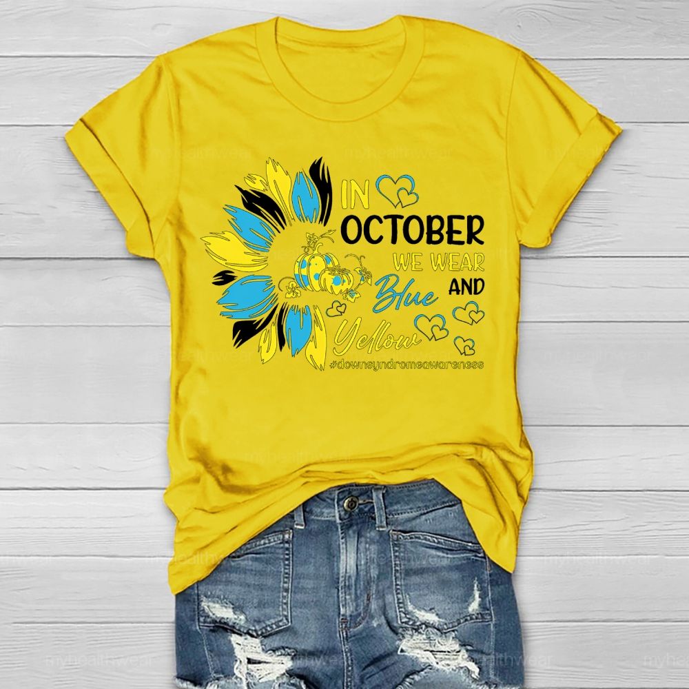 In October We Wear Yellow And Blue Down Syndrome Awareness Healthwear T-shirt