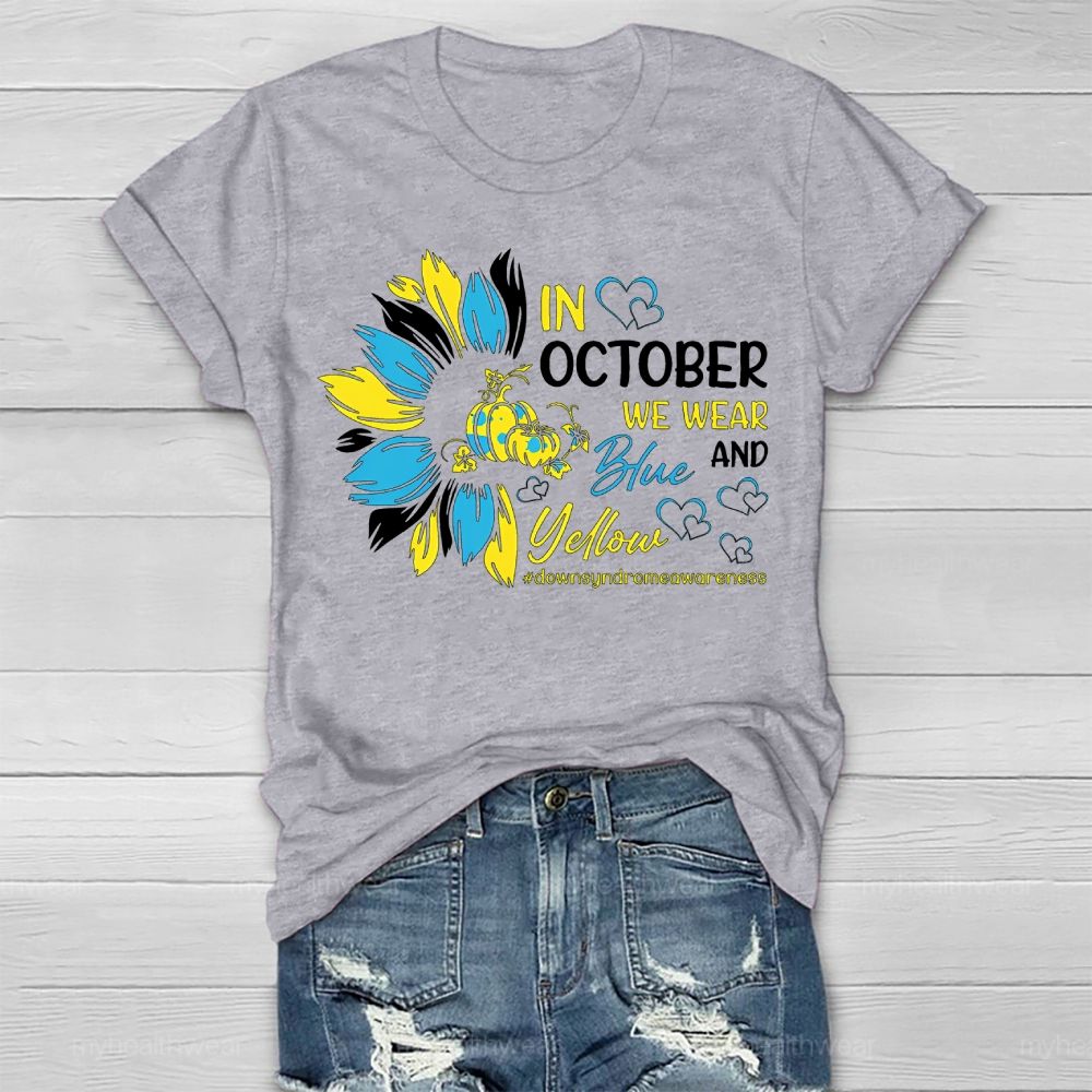 In October We Wear Yellow And Blue Down Syndrome Awareness Healthwear T-shirt