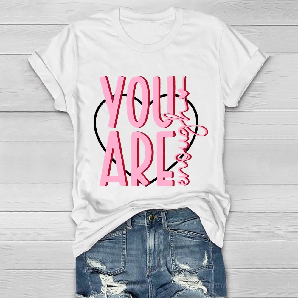 You Are Enough Pink Heart Healthwear T-shirt