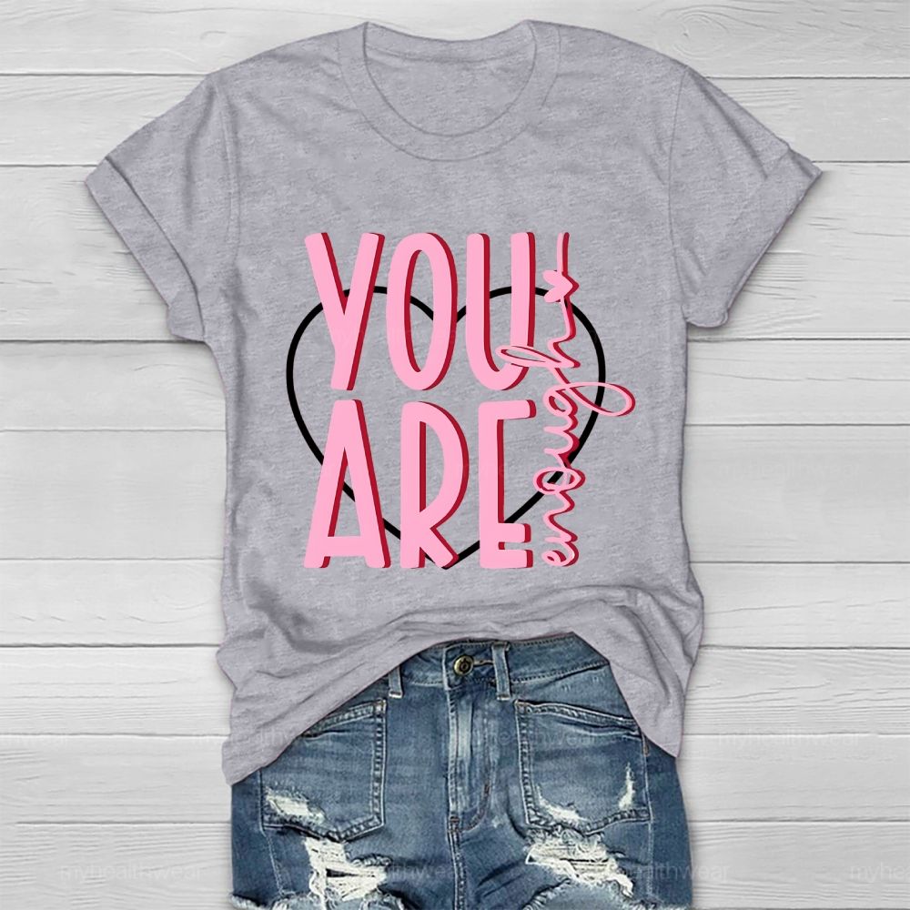 You Are Enough Pink Heart Healthwear T-shirt