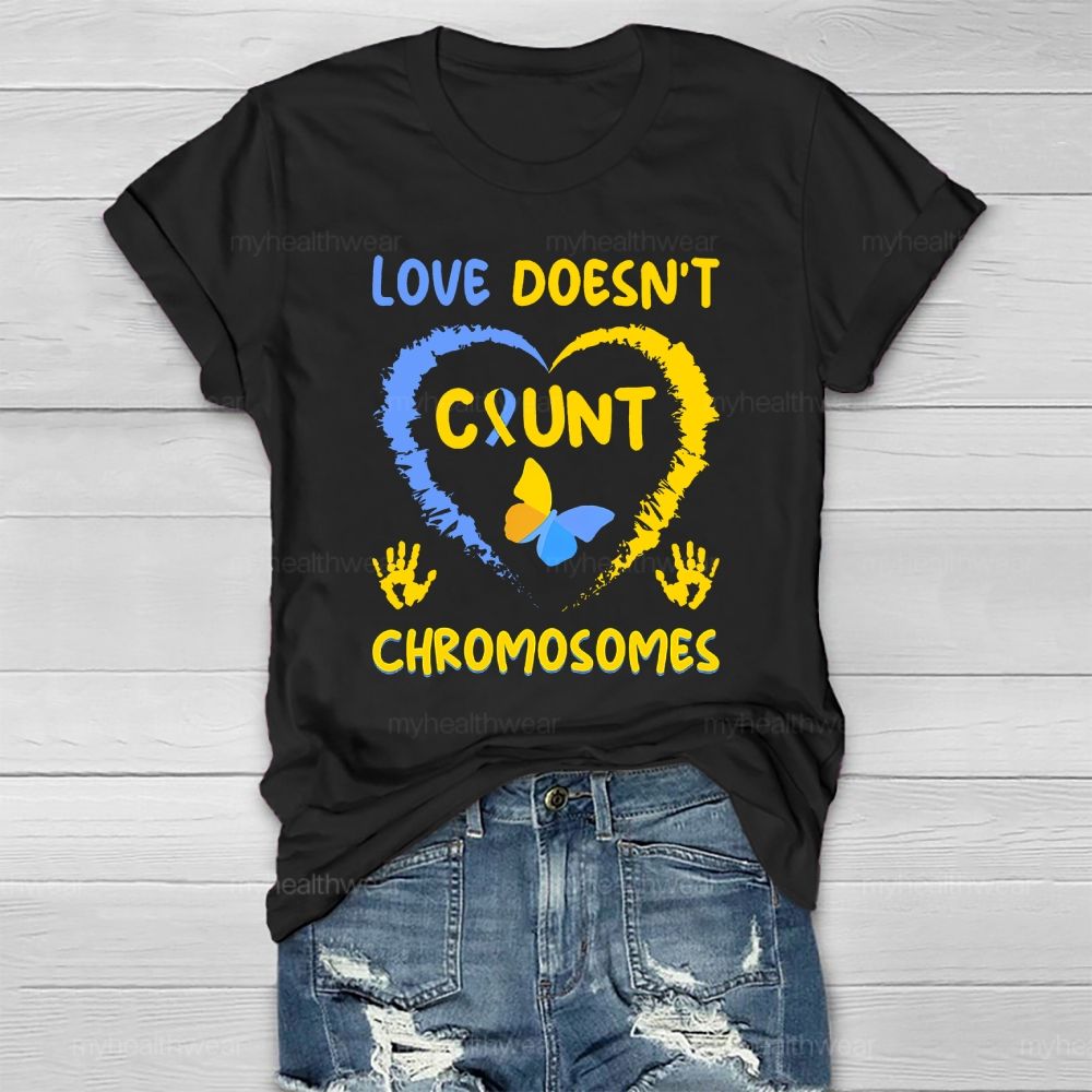 Love Doesn't Count Chromosomes Love Butterfly Healthwear T-shirt
