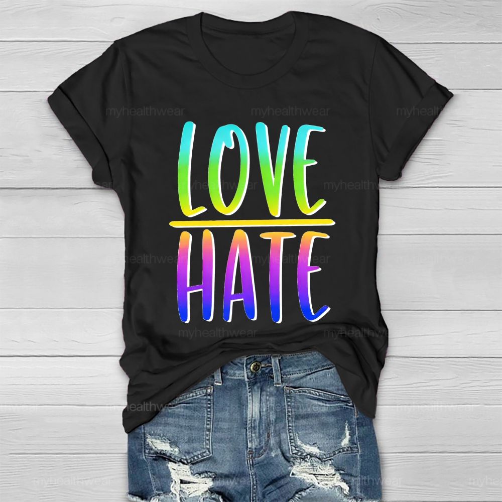 Love > Hate Letters Healthwear T-shirt