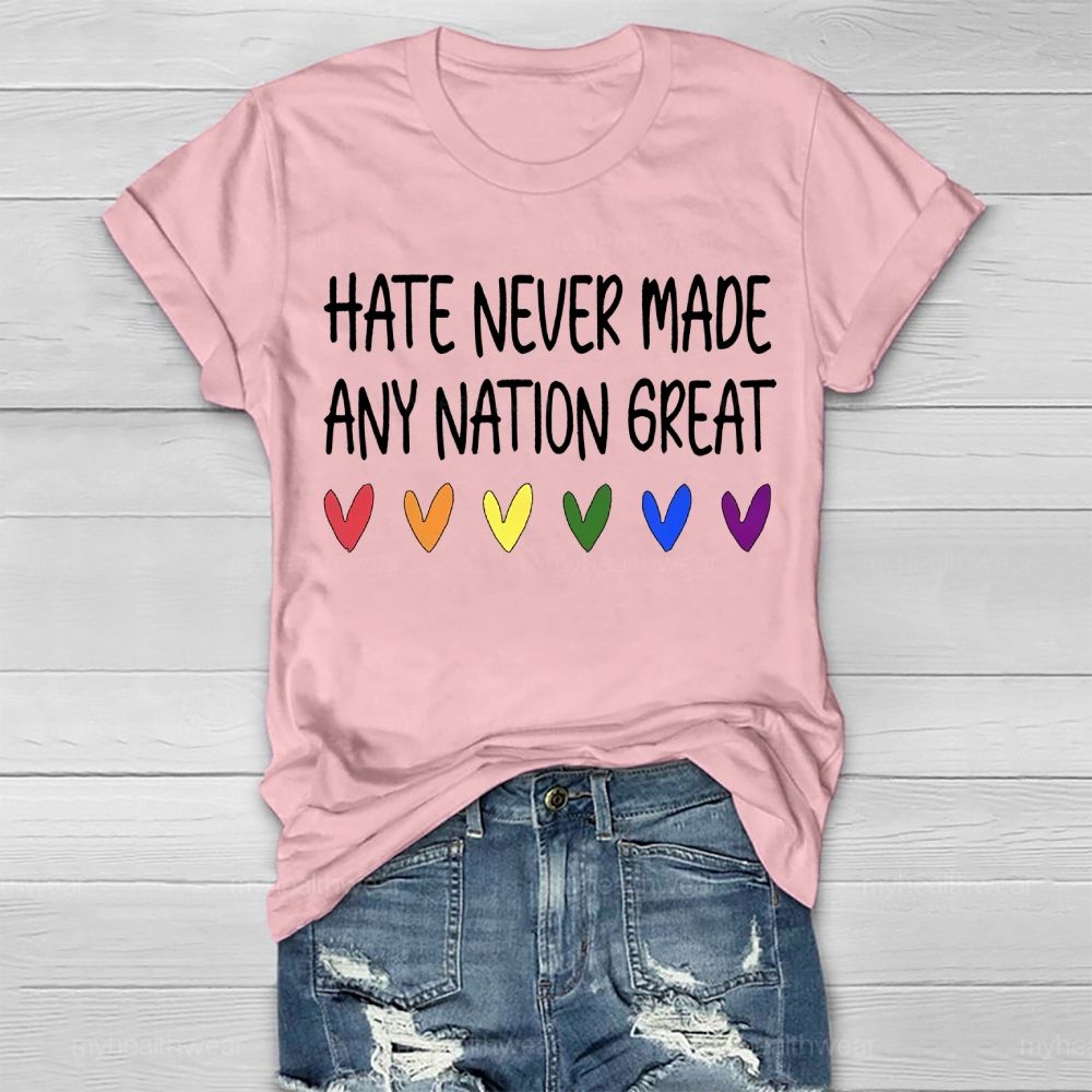 Hate Never Made Any Nation Great Healthwear T-shirt