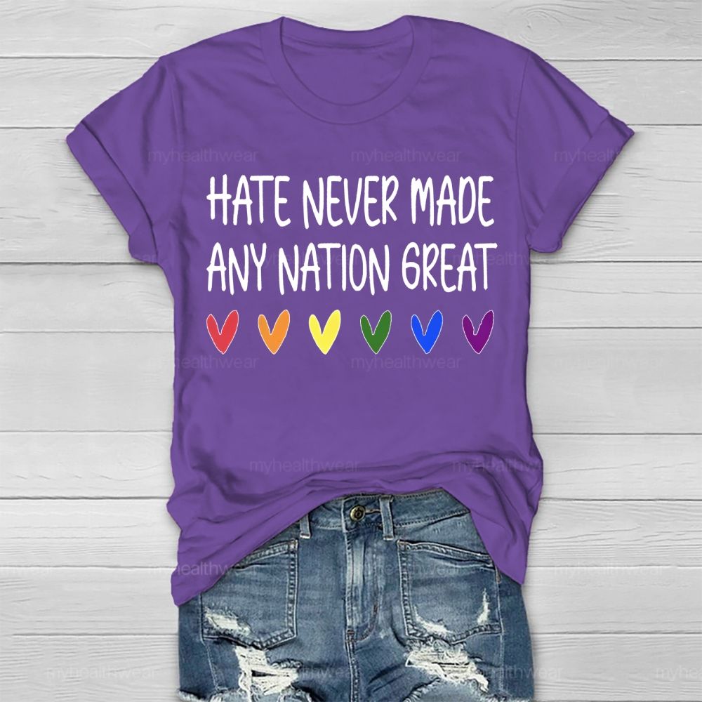 Hate Never Made Any Nation Great Healthwear T-shirt