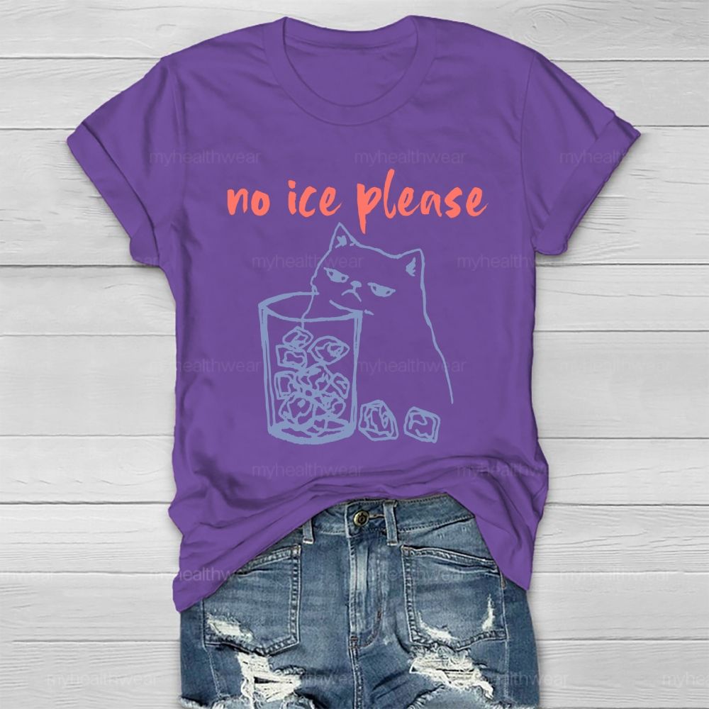 No Ice Please Cat Healthwear T-shirt