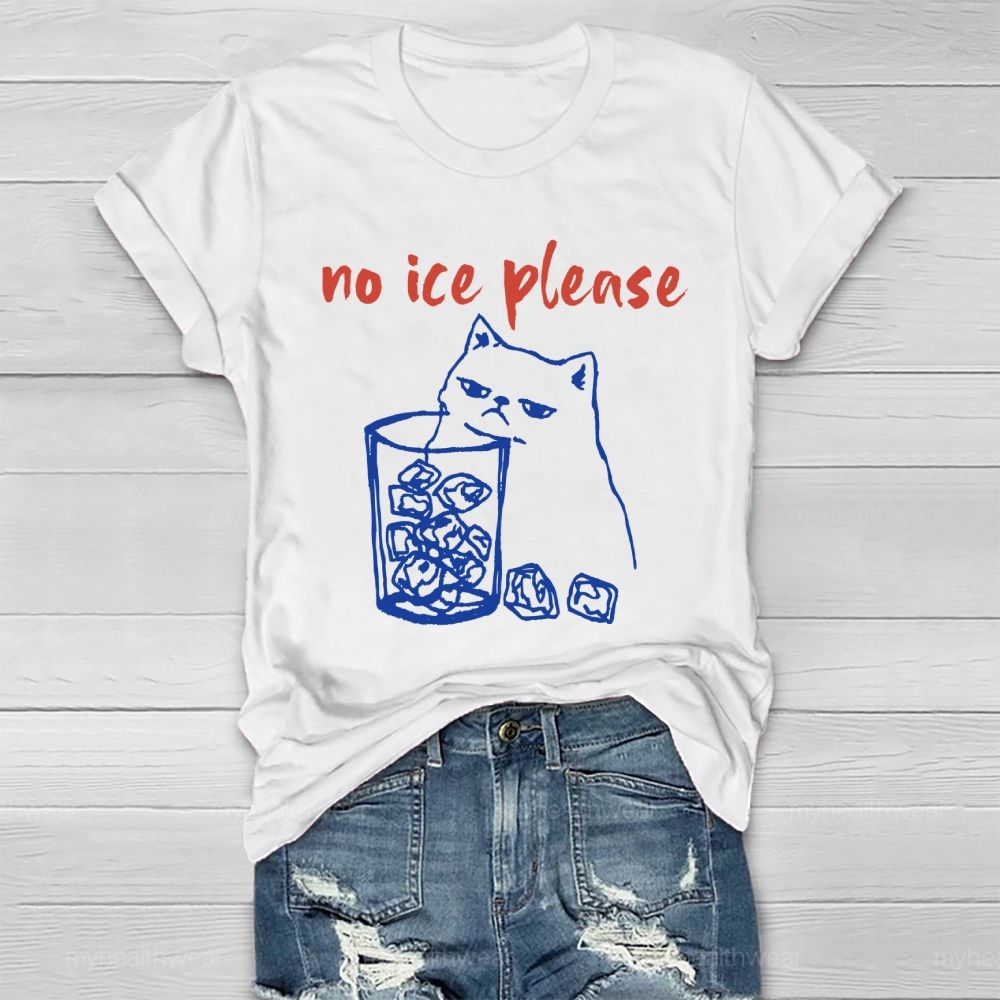 No Ice Please Cat Healthwear T-shirt