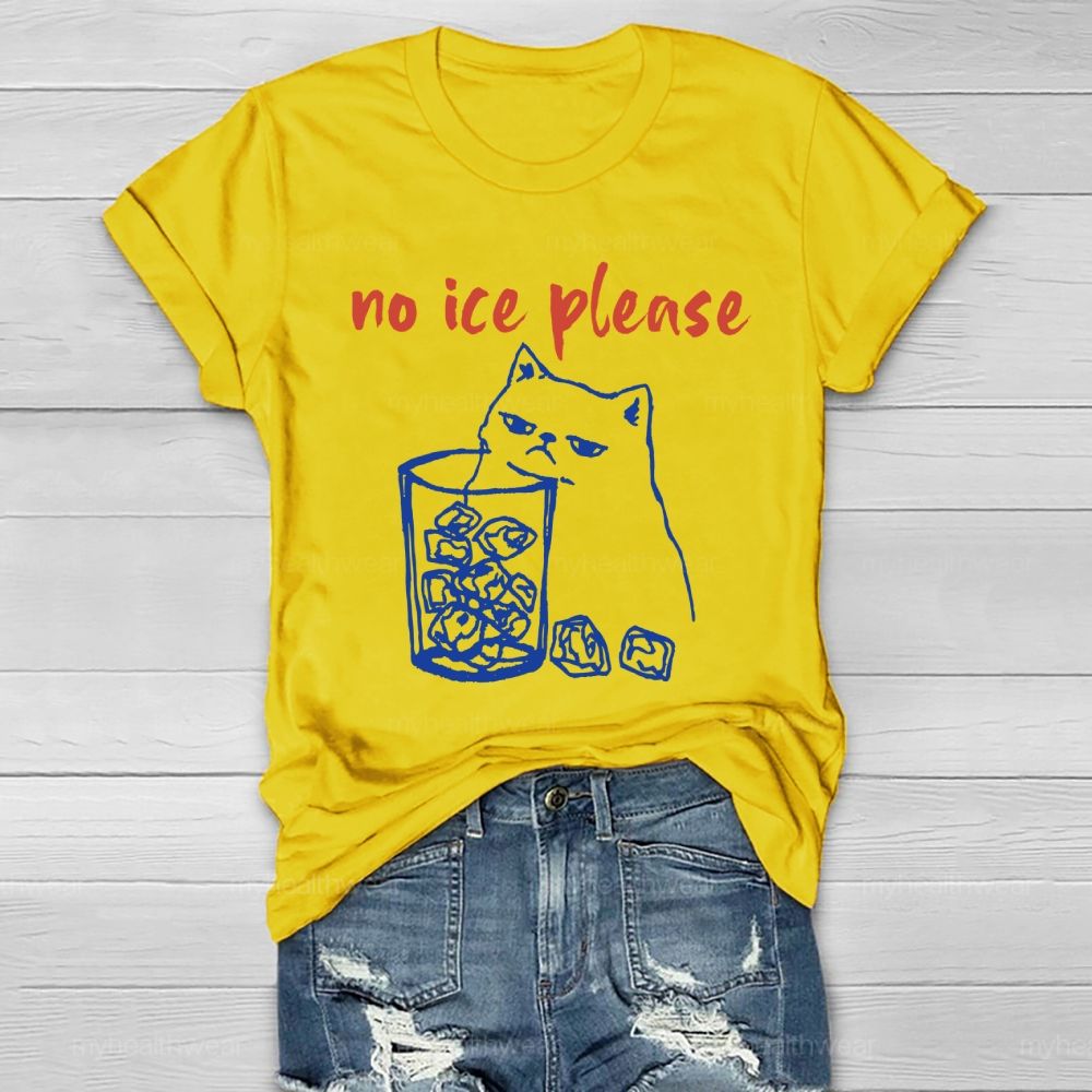 No Ice Please Cat Healthwear T-shirt