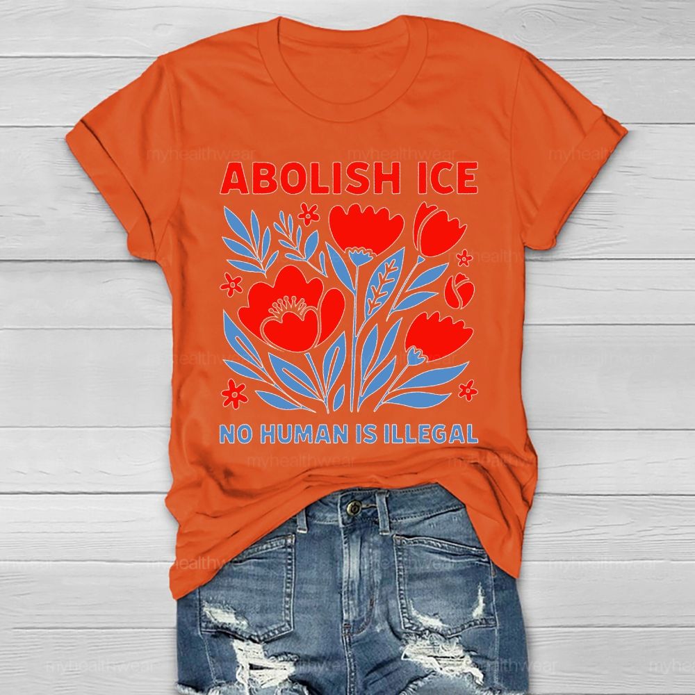 Abolish ICE No Human Is Illegal Healthwear T-shirt