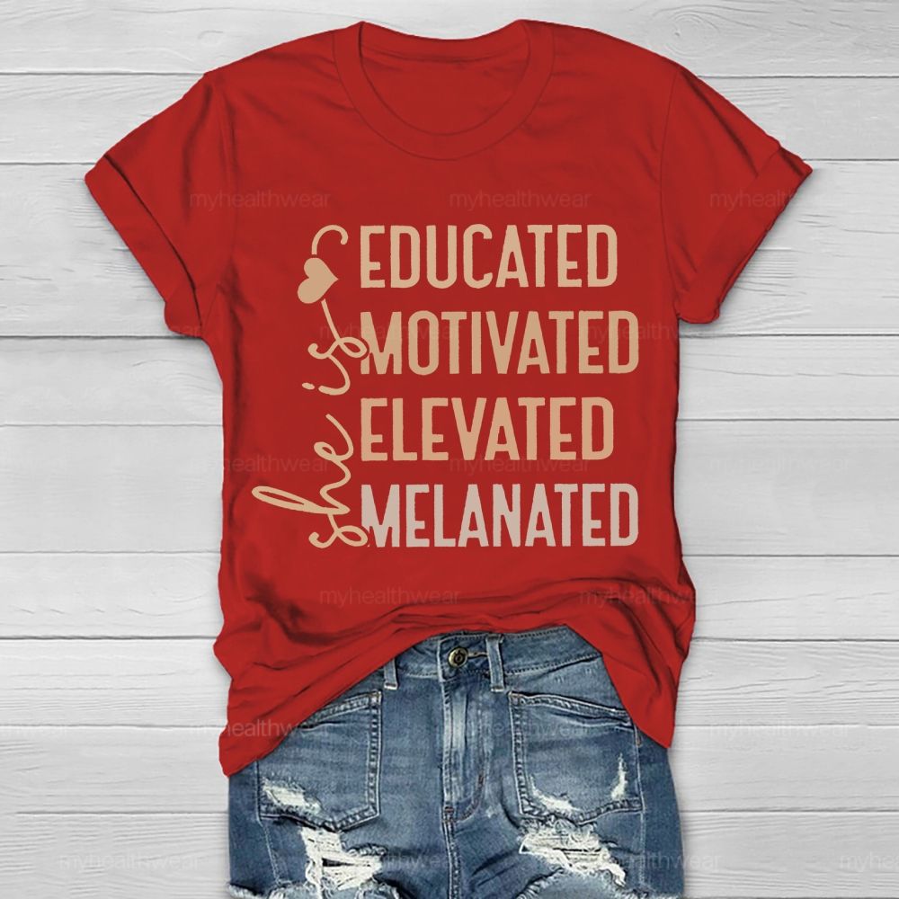 She Is Educated Motivated Melanated Healthwear T-shirt