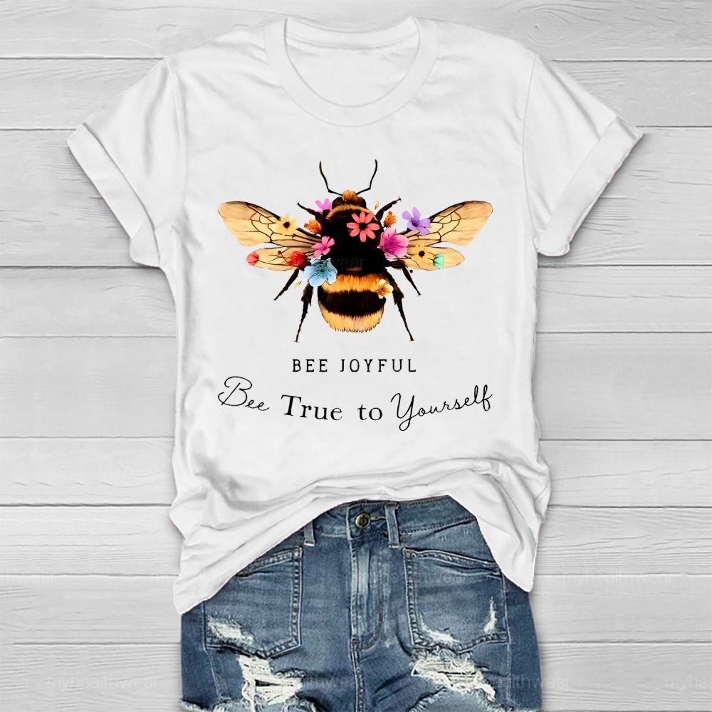 Bee Joyful Bee True To Yourself Healthwear T-shirt