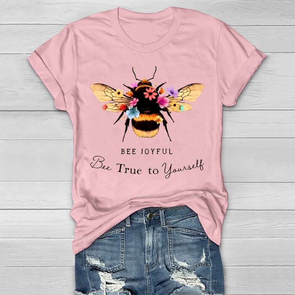 Bee Joyful Bee True To Yourself Healthwear T-shirt
