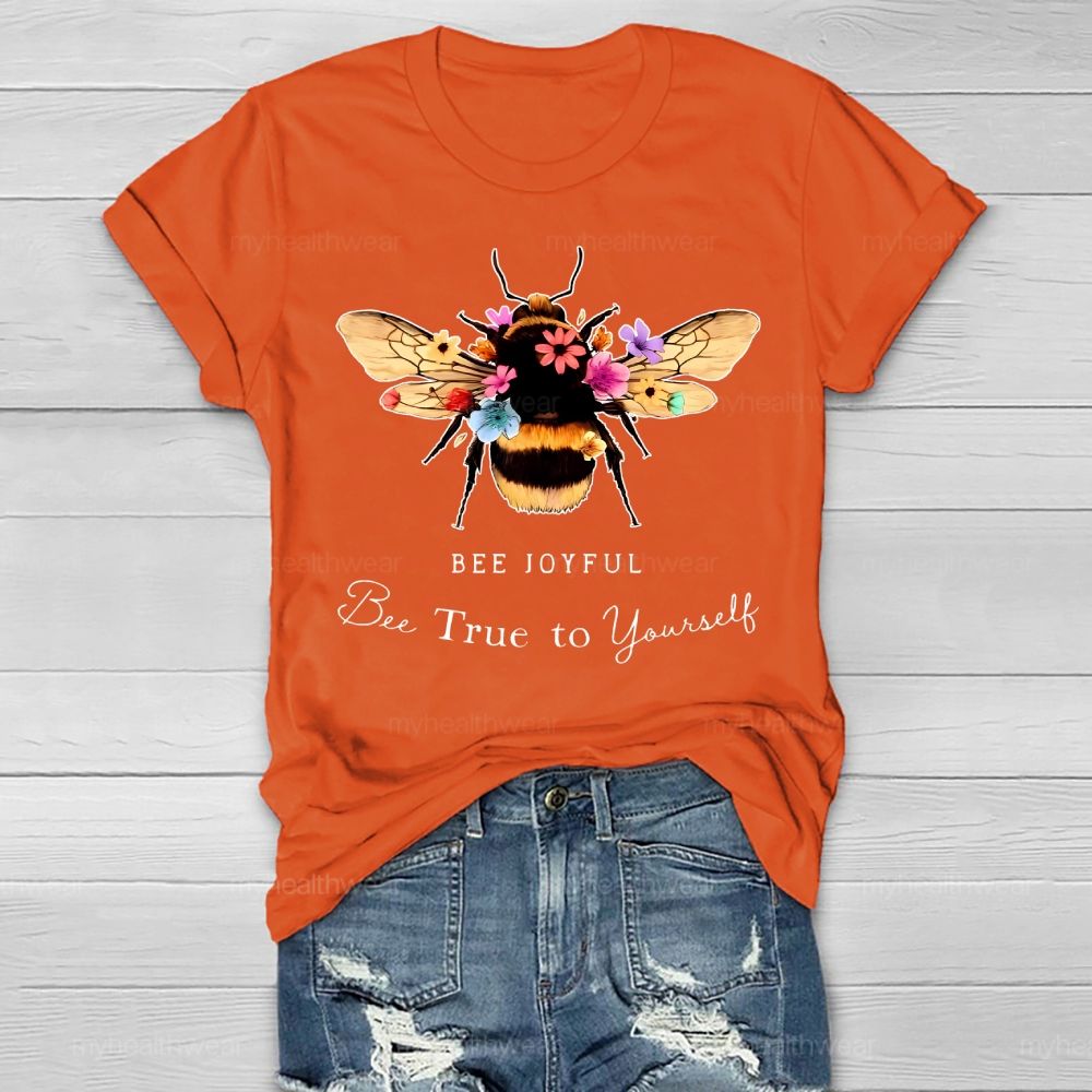 Bee Joyful Bee True To Yourself Healthwear T-shirt