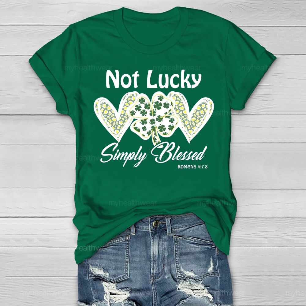 Not Lucky Simply Blessed Four-Leaf Clover Heart Healthwear T-shirt
