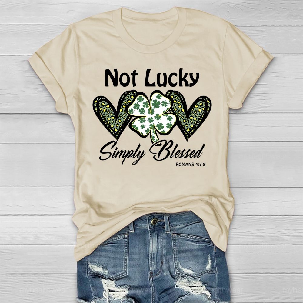 Not Lucky Simply Blessed Four-Leaf Clover Heart Healthwear T-shirt