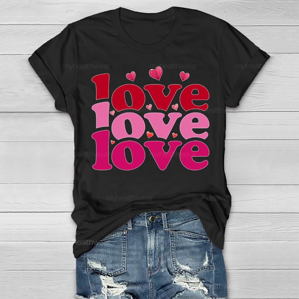 Love Love Love Valentine's Day Healthwear T-shirt