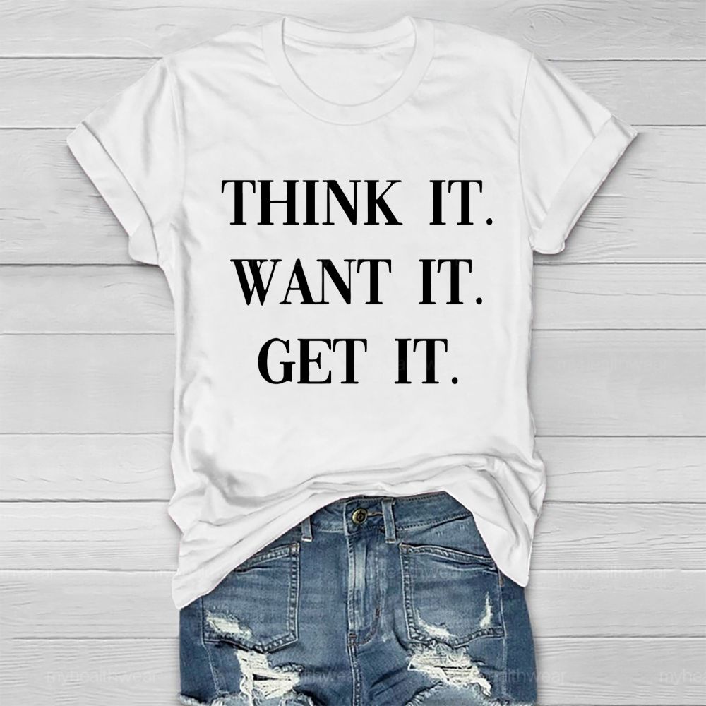 Think It Want It Get It Healthwear T-shirt