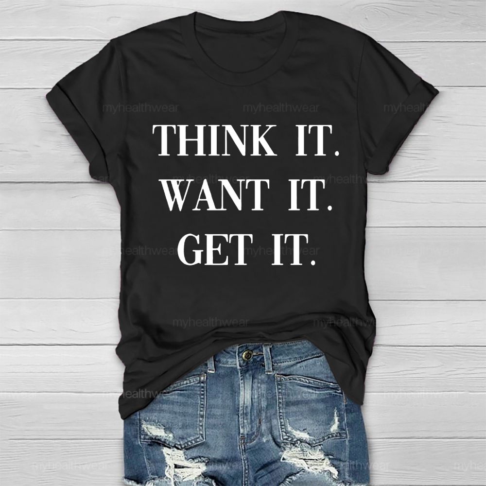 Think It Want It Get It Healthwear T-shirt