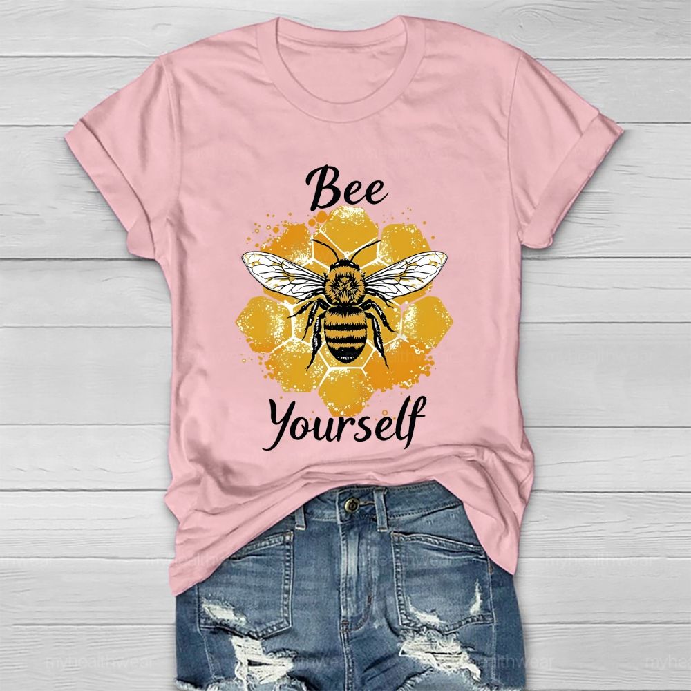 Bee Yourself Bee Graphic Healthwear T-shirt