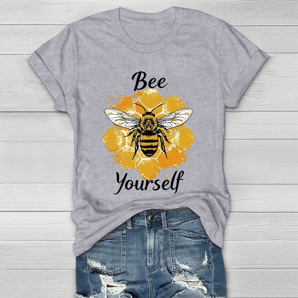 Bee Yourself Bee Graphic Healthwear T-shirt