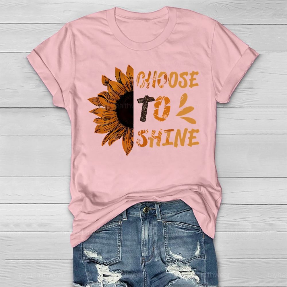 Choose To Shine Sunflower Healthwear T-shirt