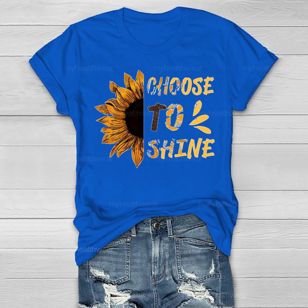 Choose To Shine Sunflower Healthwear T-shirt
