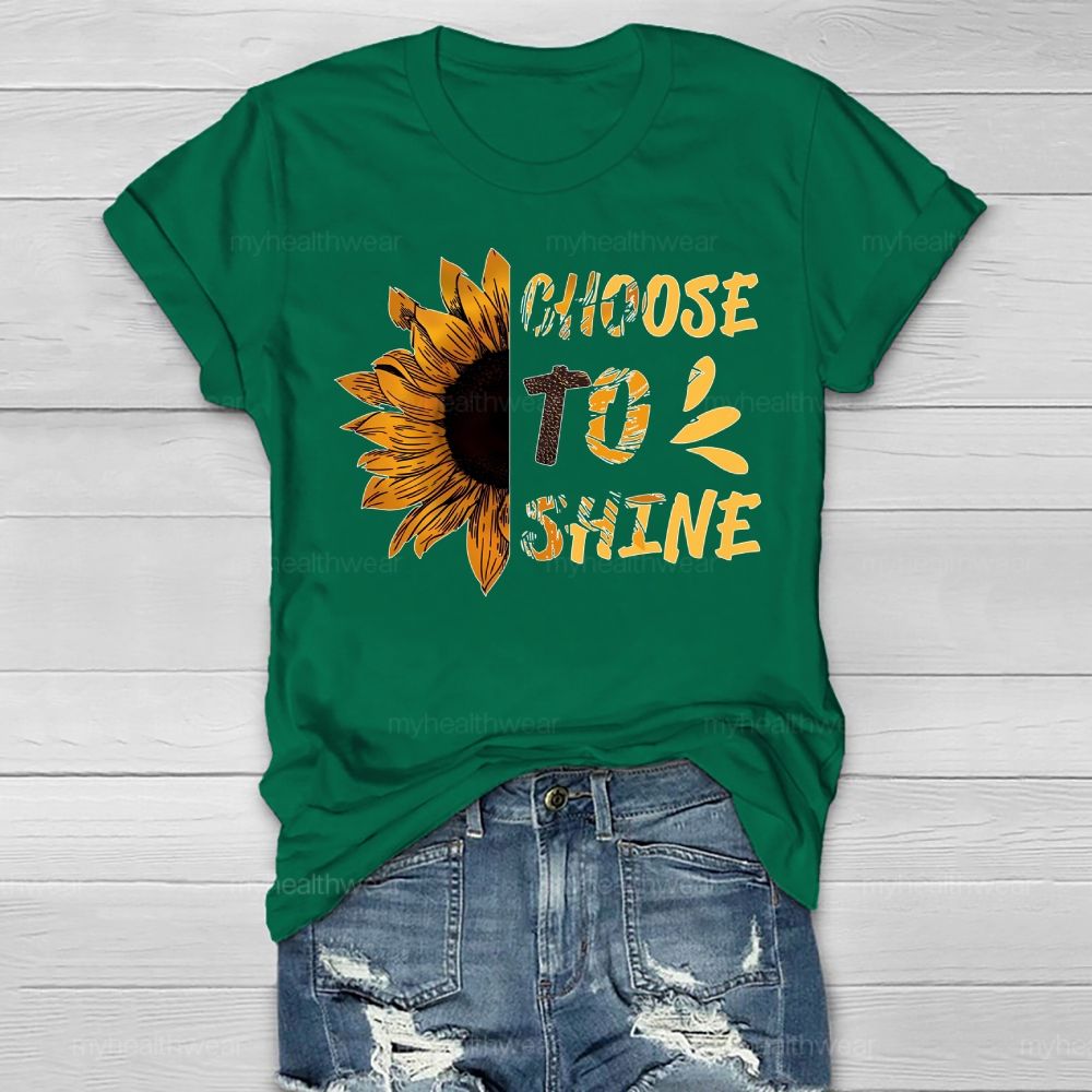 Choose To Shine Sunflower Healthwear T-shirt