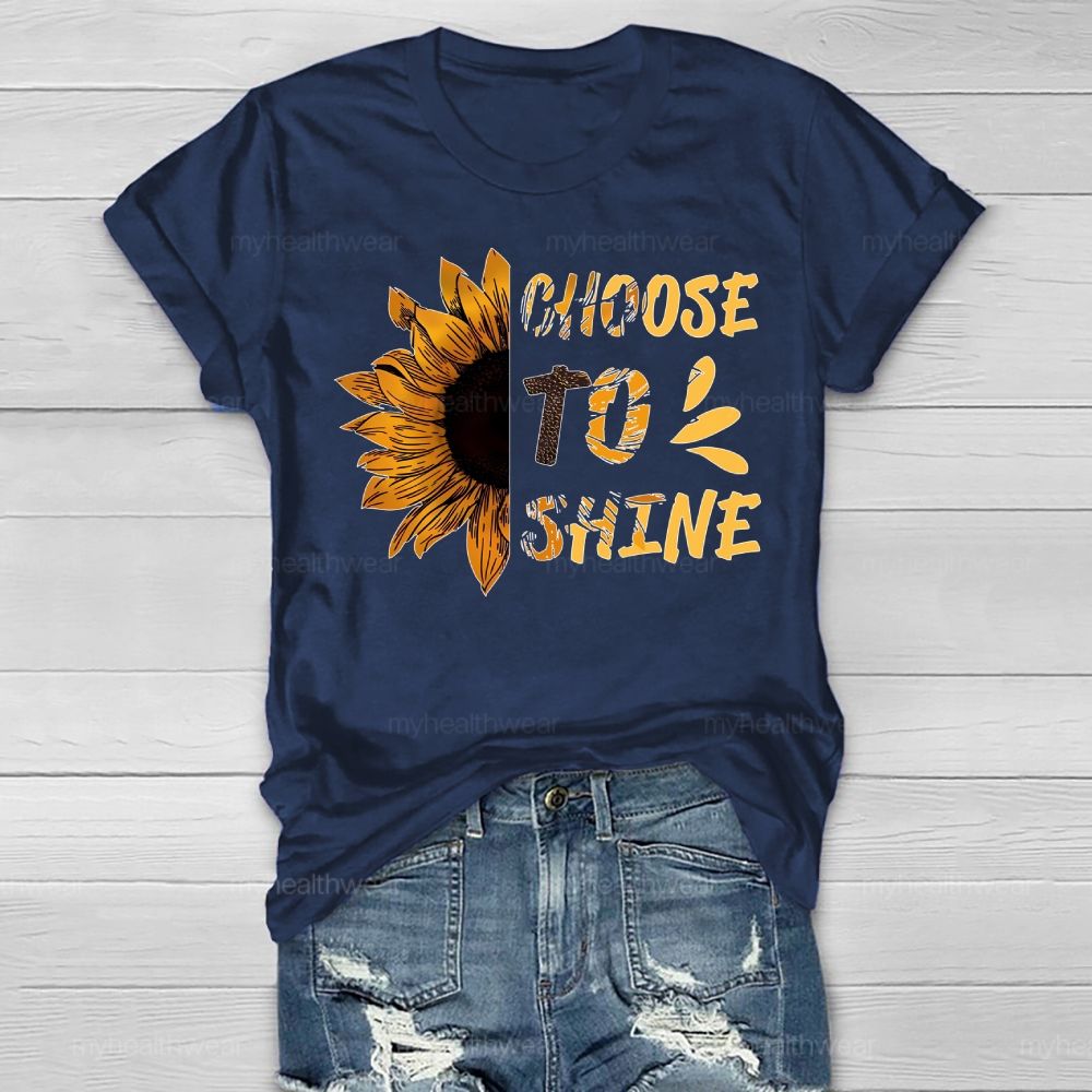 Choose To Shine Sunflower Healthwear T-shirt