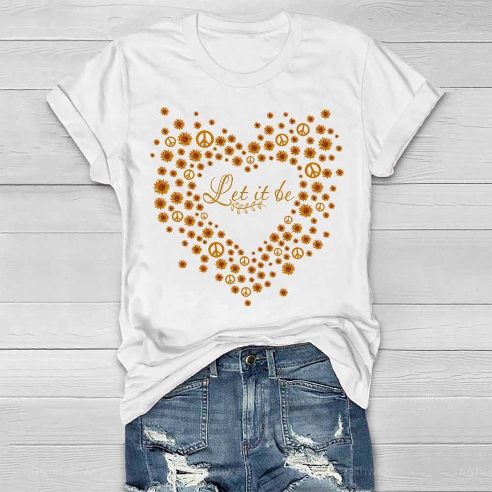 Let It Be Daisy Healthwear T-shirt