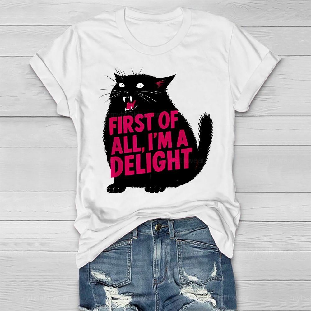 First Of All I'm A Delight Healthwear T-shirt