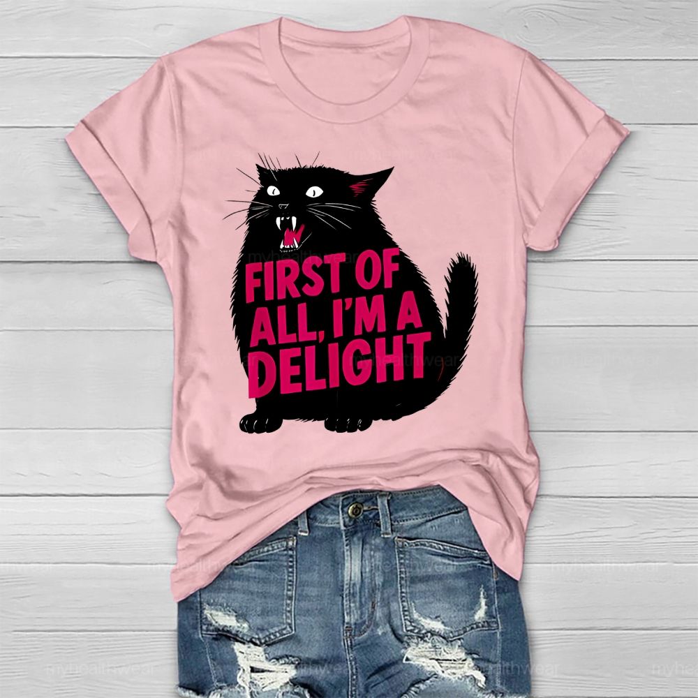 First Of All I'm A Delight Healthwear T-shirt