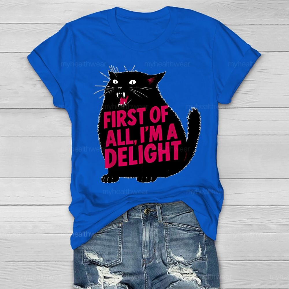 First Of All I'm A Delight Healthwear T-shirt