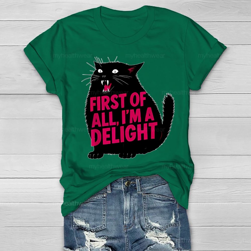 First Of All I'm A Delight Healthwear T-shirt