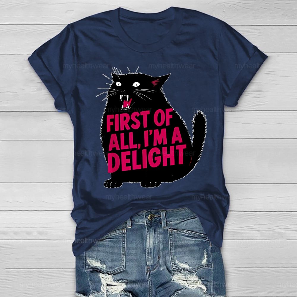 First Of All I'm A Delight Healthwear T-shirt