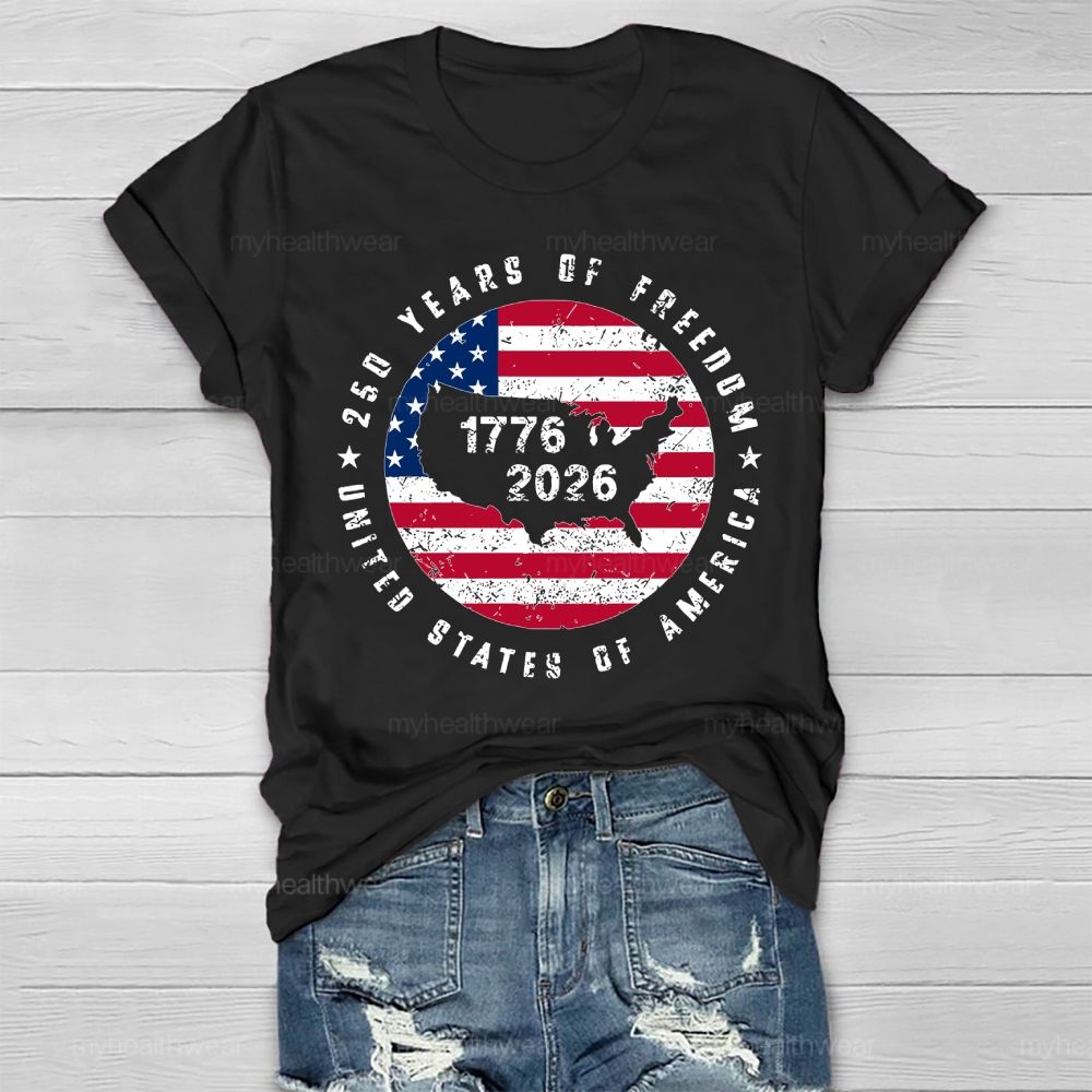 250 Years Of Freedom United States 250th Anniversary Healthwear T-shirt