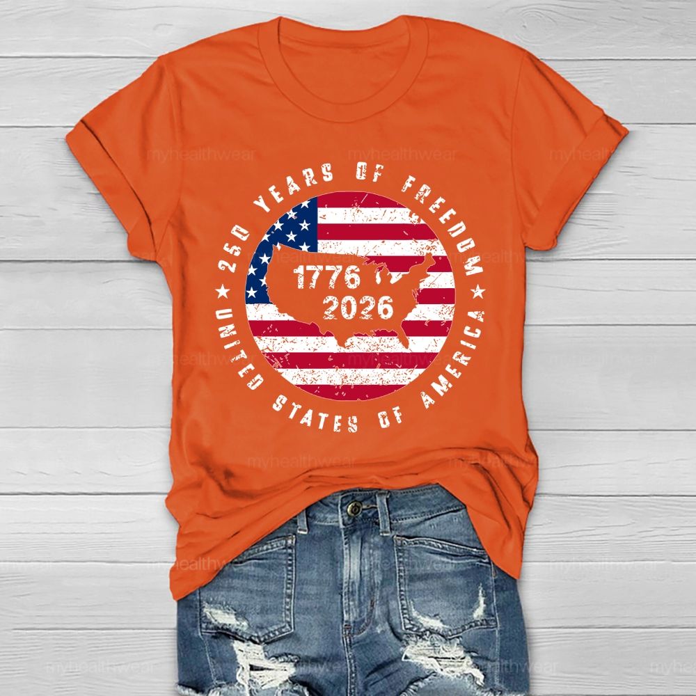 250 Years Of Freedom United States 250th Anniversary Healthwear T-shirt