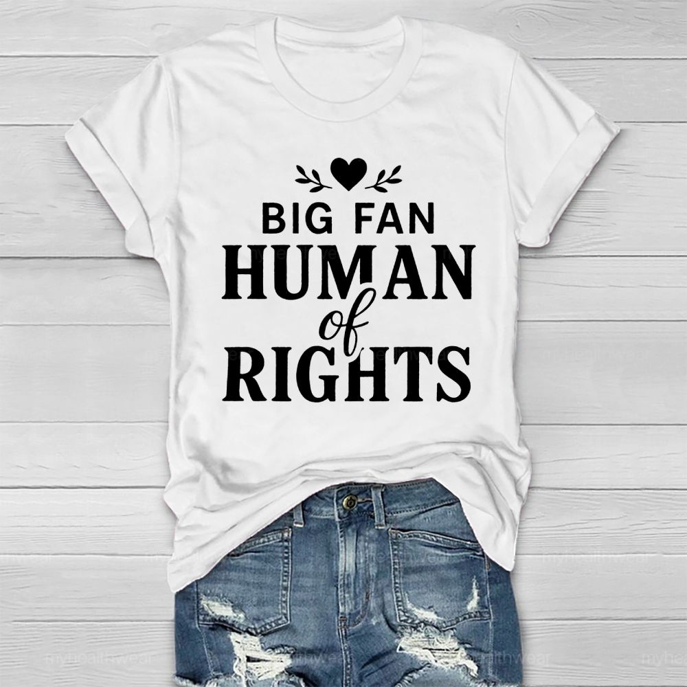 Big Fan Of Human Rights Healthwear T-shirt