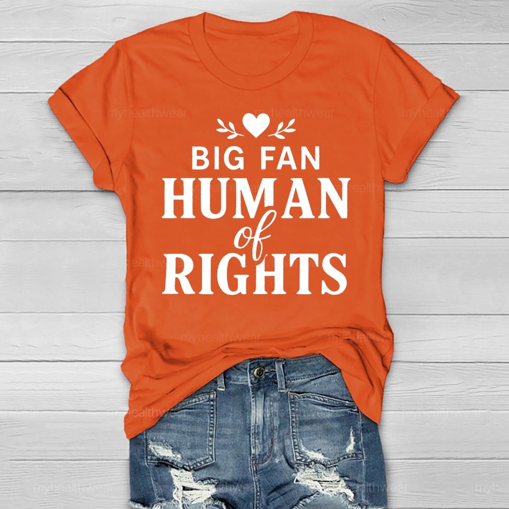 Big Fan Of Human Rights Healthwear T-shirt